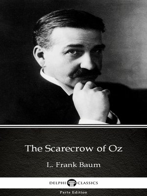 cover image of The Scarecrow of Oz by L. Frank Baum--Delphi Classics (Illustrated)